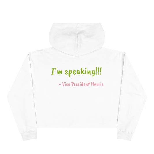 "I'm Speaking" Crop Hoodie | Pink & Green