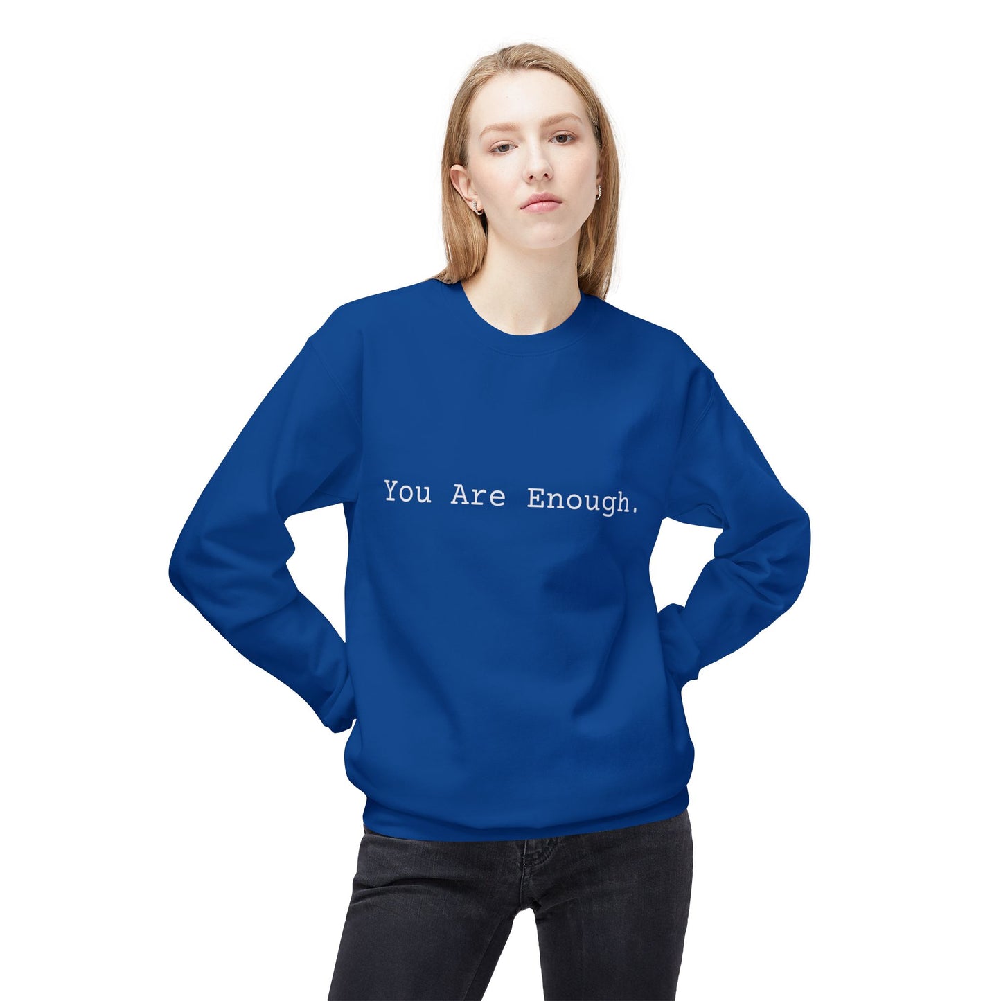 You Are Enough Crewneck Sweatshirt