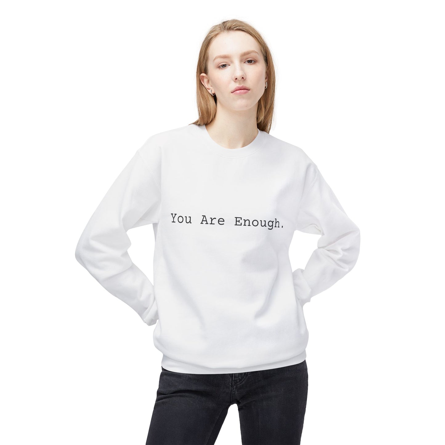 You Are Enough Crewneck Sweatshirt