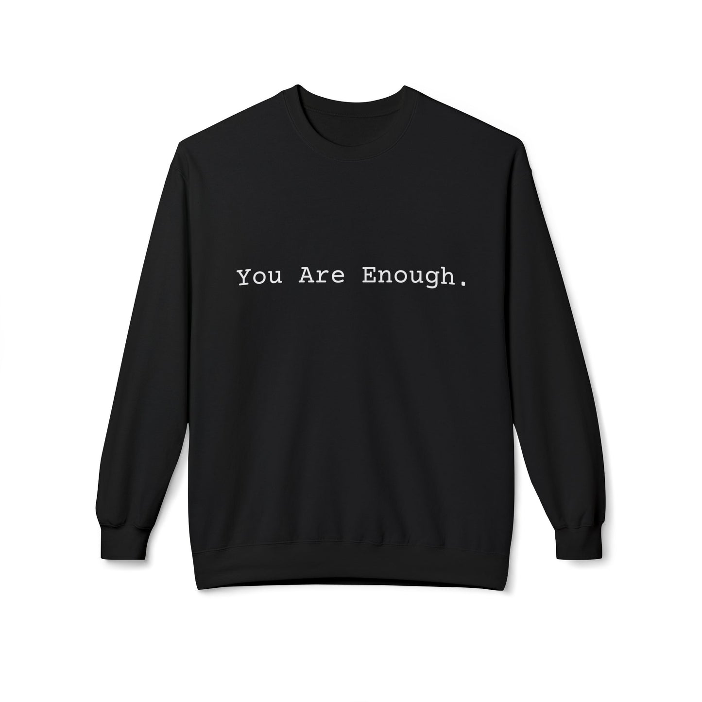 You Are Enough Crewneck Sweatshirt