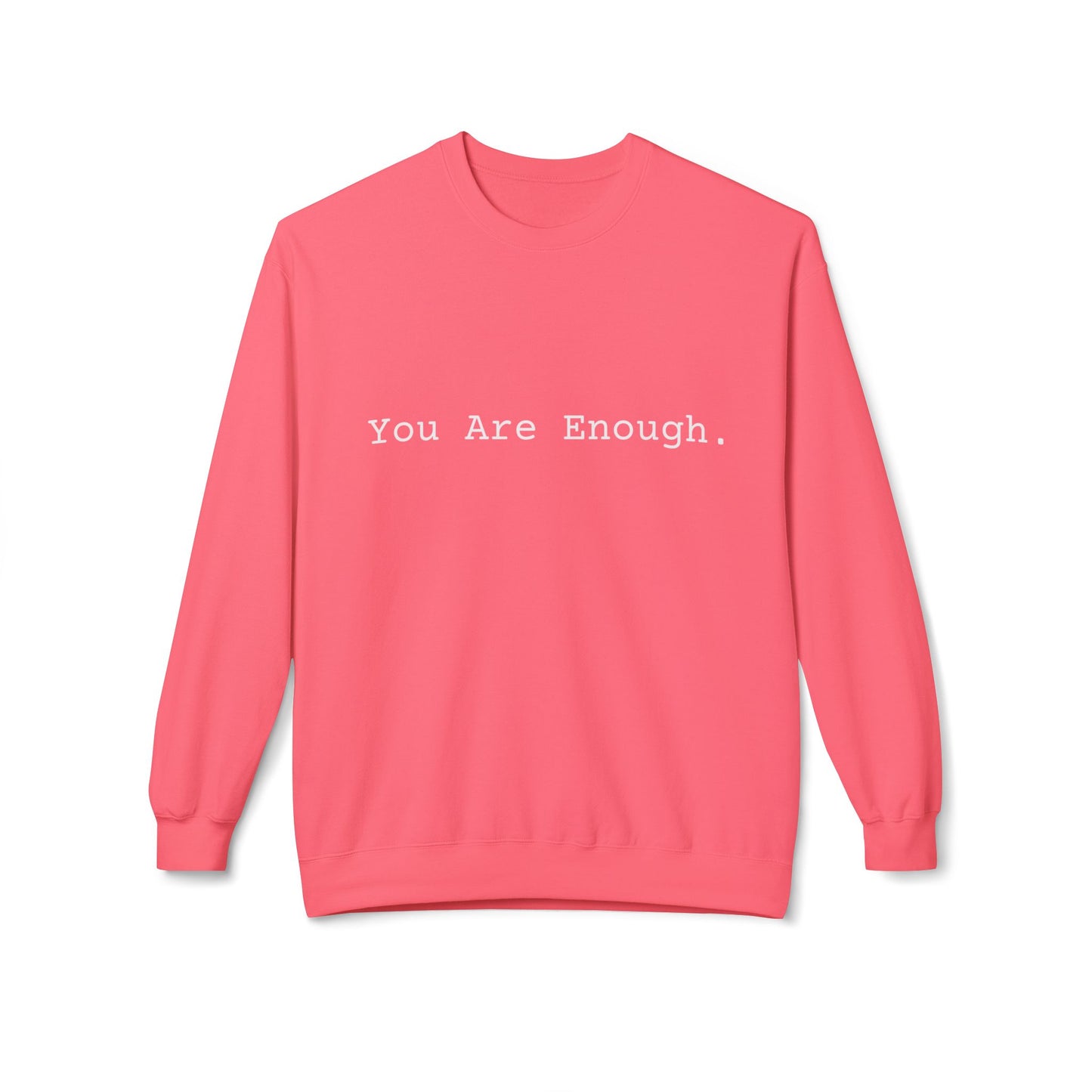 You Are Enough Crewneck Sweatshirt