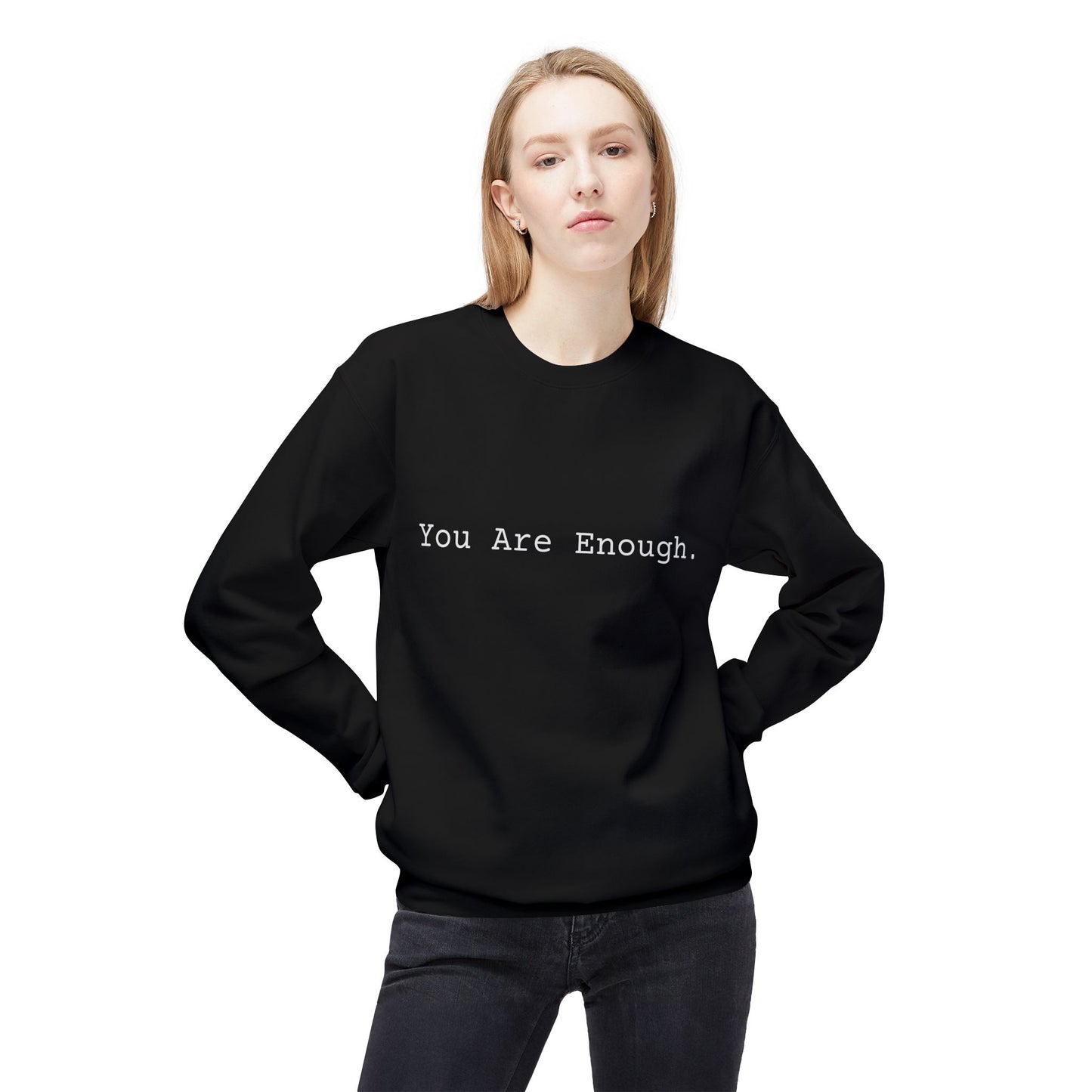 You Are Enough Crewneck Sweatshirt