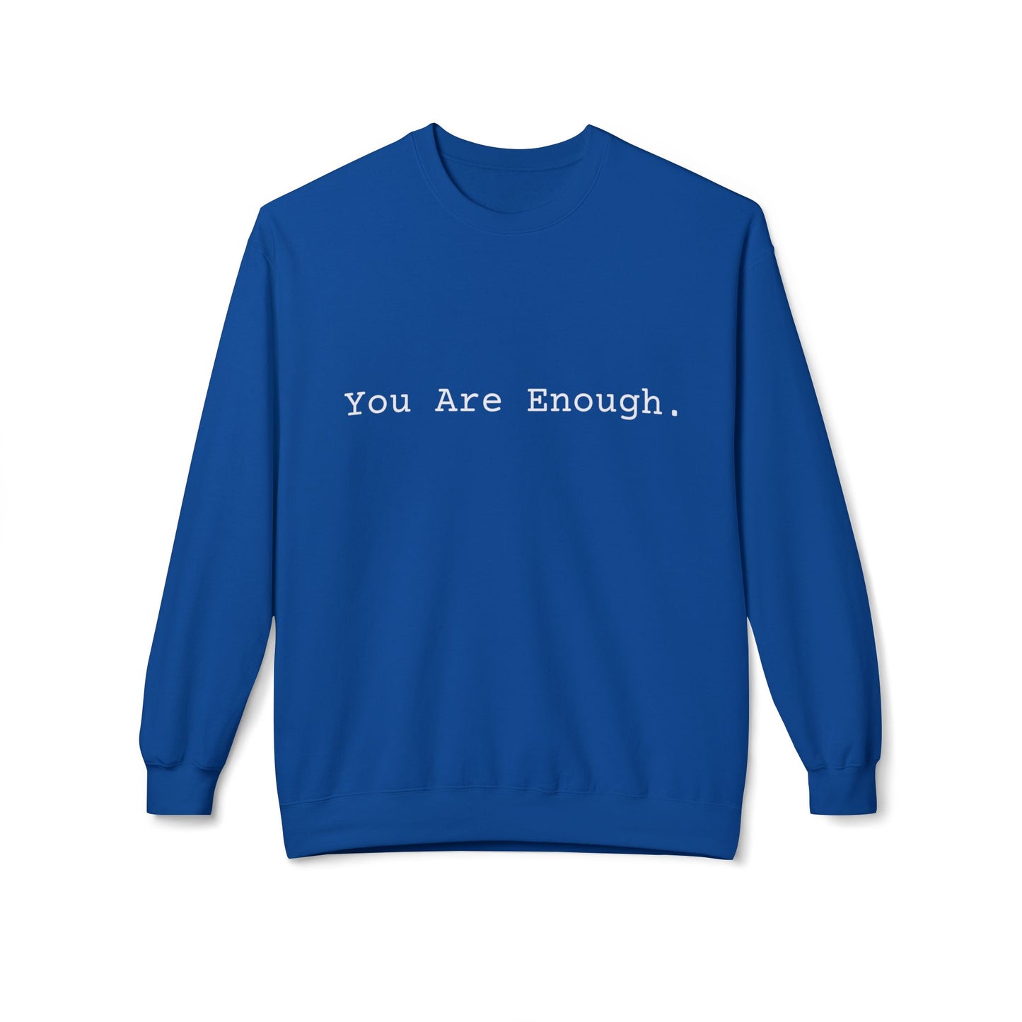 You Are Enough Crewneck Sweatshirt
