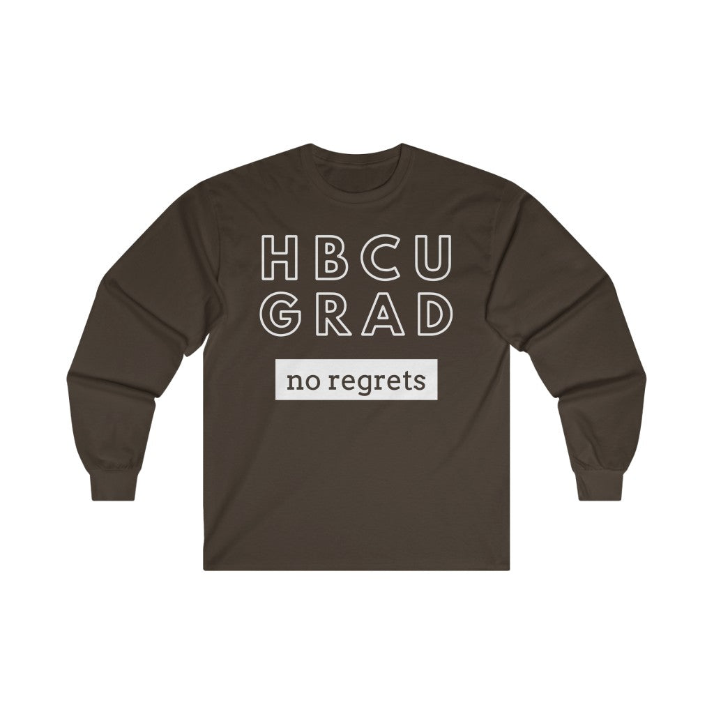 HBCU GRAD 'no regrets'  Long Sleeve Tee