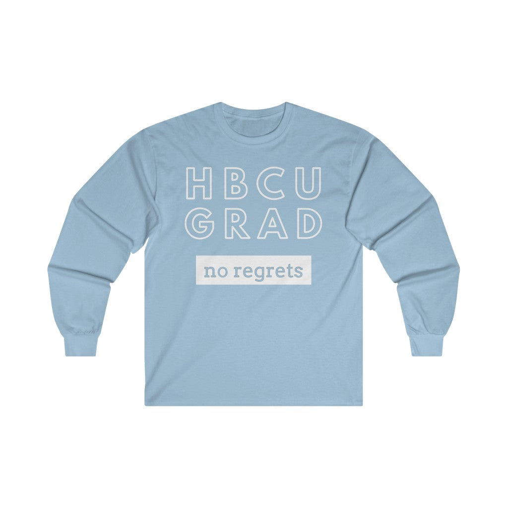 HBCU GRAD 'no regrets'  Long Sleeve Tee