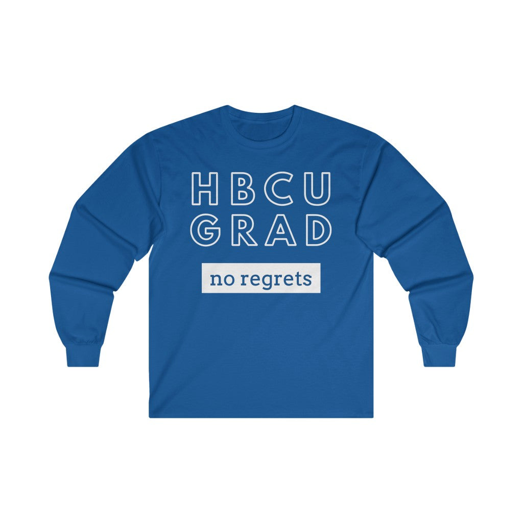 HBCU GRAD 'no regrets'  Long Sleeve Tee