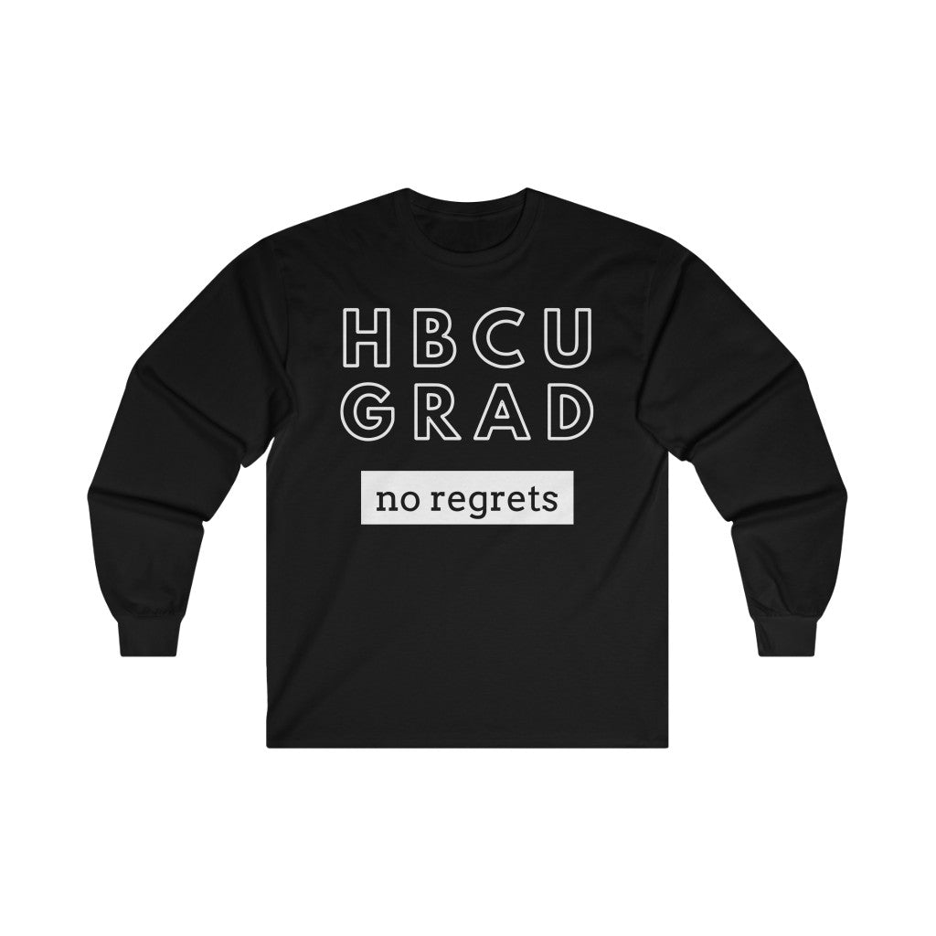 HBCU GRAD 'no regrets'  Long Sleeve Tee