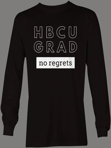 HBCU GRAD "no regrets" | Black and White