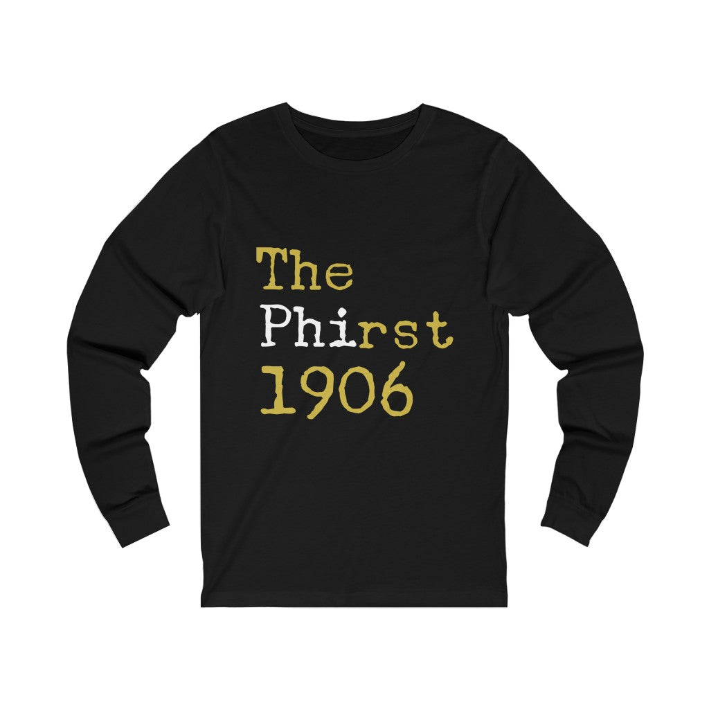 The Phirst 1906 Long Sleeve T-Shirt