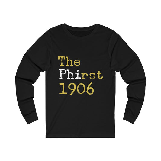 The Phirst 1906 Long Sleeve T-Shirt