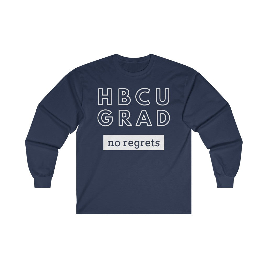 HBCU GRAD 'no regrets'  Long Sleeve Tee