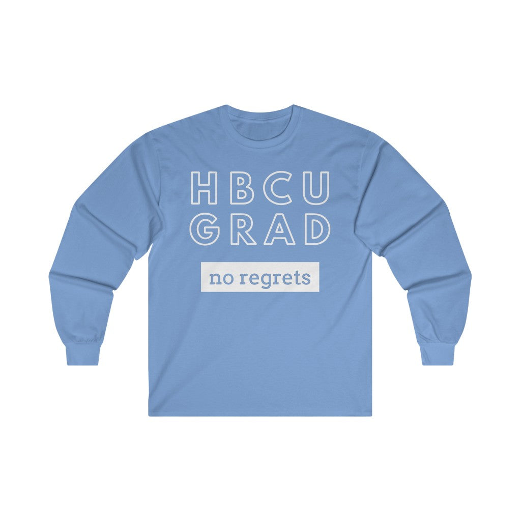 HBCU GRAD 'no regrets'  Long Sleeve Tee